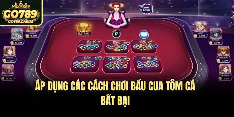 Cách Chơi Bầu Cua Tôm Cá Go789 - Cập Nhật Quy Tắc Cơ Bản Áp dụng các cách chơi Bầu Cua Tôm Cá bất bại
