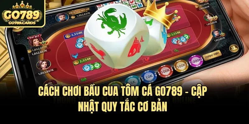 Cách Chơi Bầu Cua Tôm Cá Go789 - Cập Nhật Quy Tắc Cơ Bản Cách Chơi Bầu Cua Tôm Cá Go789 – Cập Nhật Quy Tắc Cơ Bản