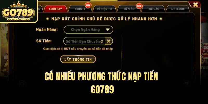 Nạp Tiền Go789 Có nhiều phương thức nạp tiền Go789