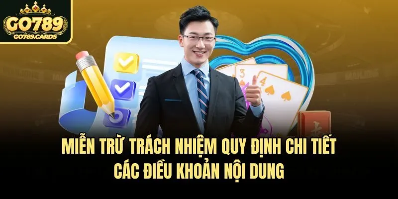Miễn trừ trách nhiệm Miễn trừ trách nhiệm quy định chi tiết các điều khoản nội dung