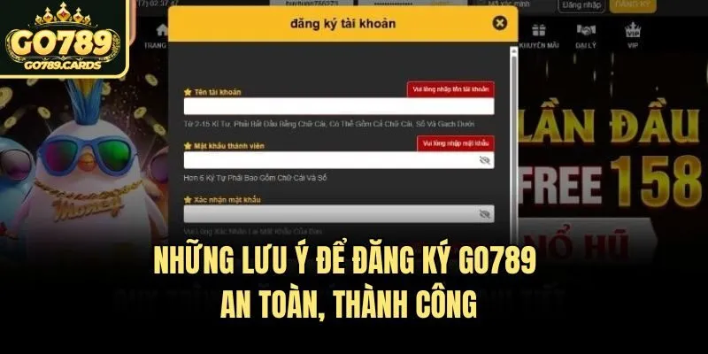 Những lưu ý để đăng ký Go789 an toàn, thành công